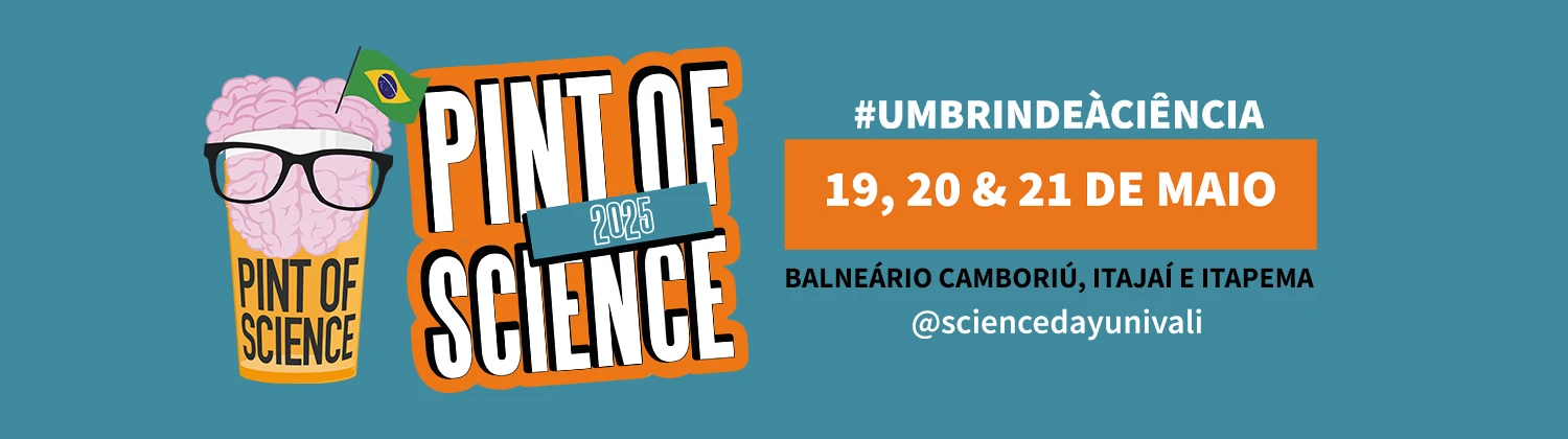Pint of Science - UNIVALI